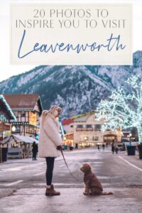 Read more about the article 20 Photos to Inspire You to Visit Leavenworth, Washington